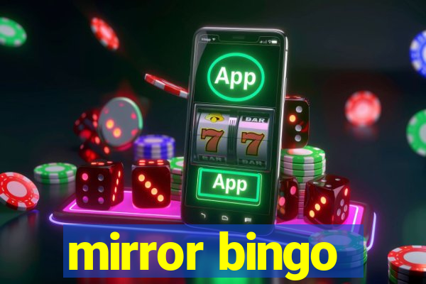 mirror bingo